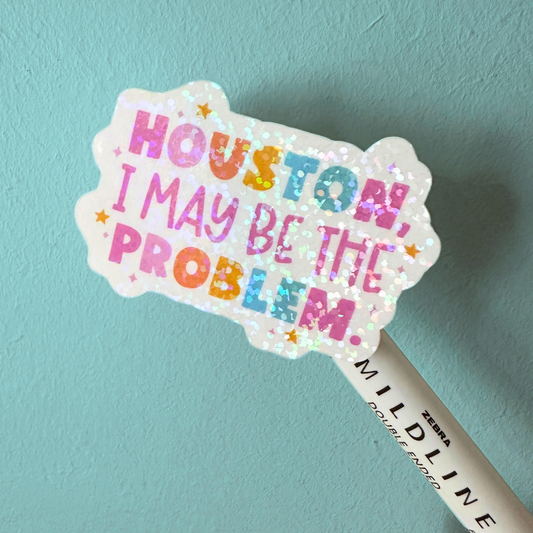 Houston, I may be the problem - holo overlay sticker