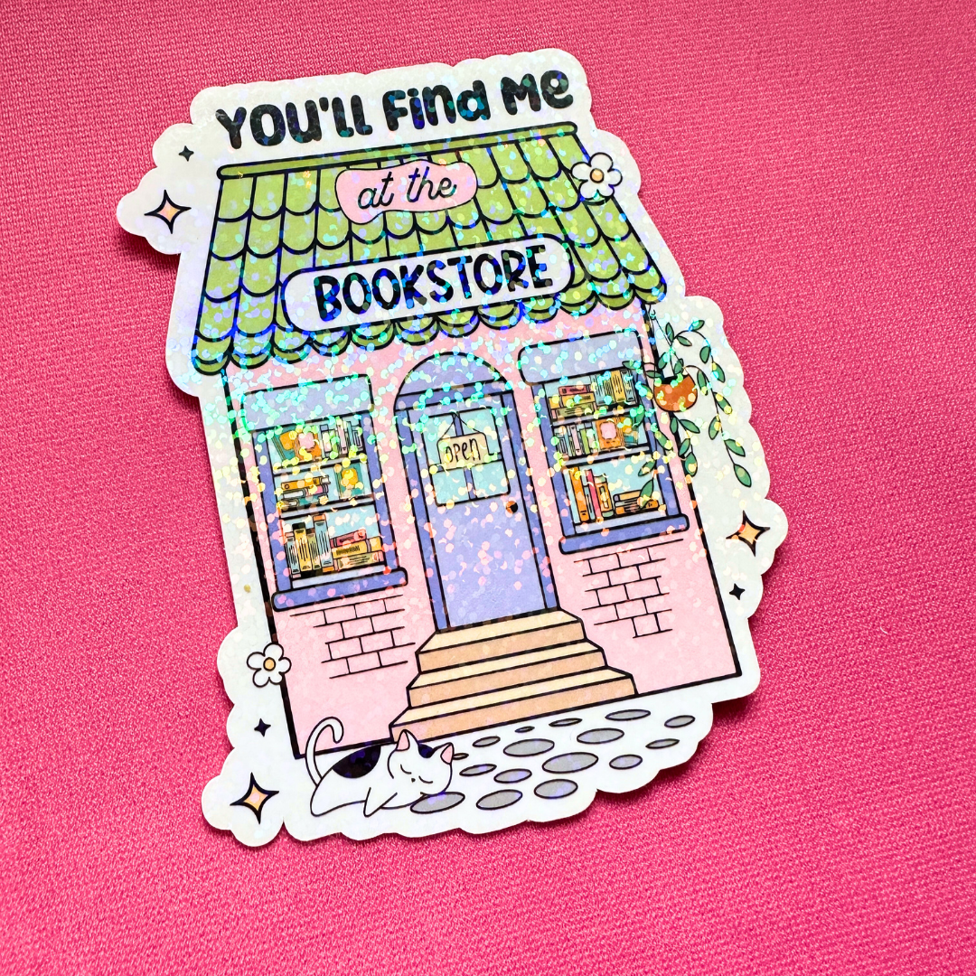 You'll find me at the Bookstore - Holo Overlay Sticker