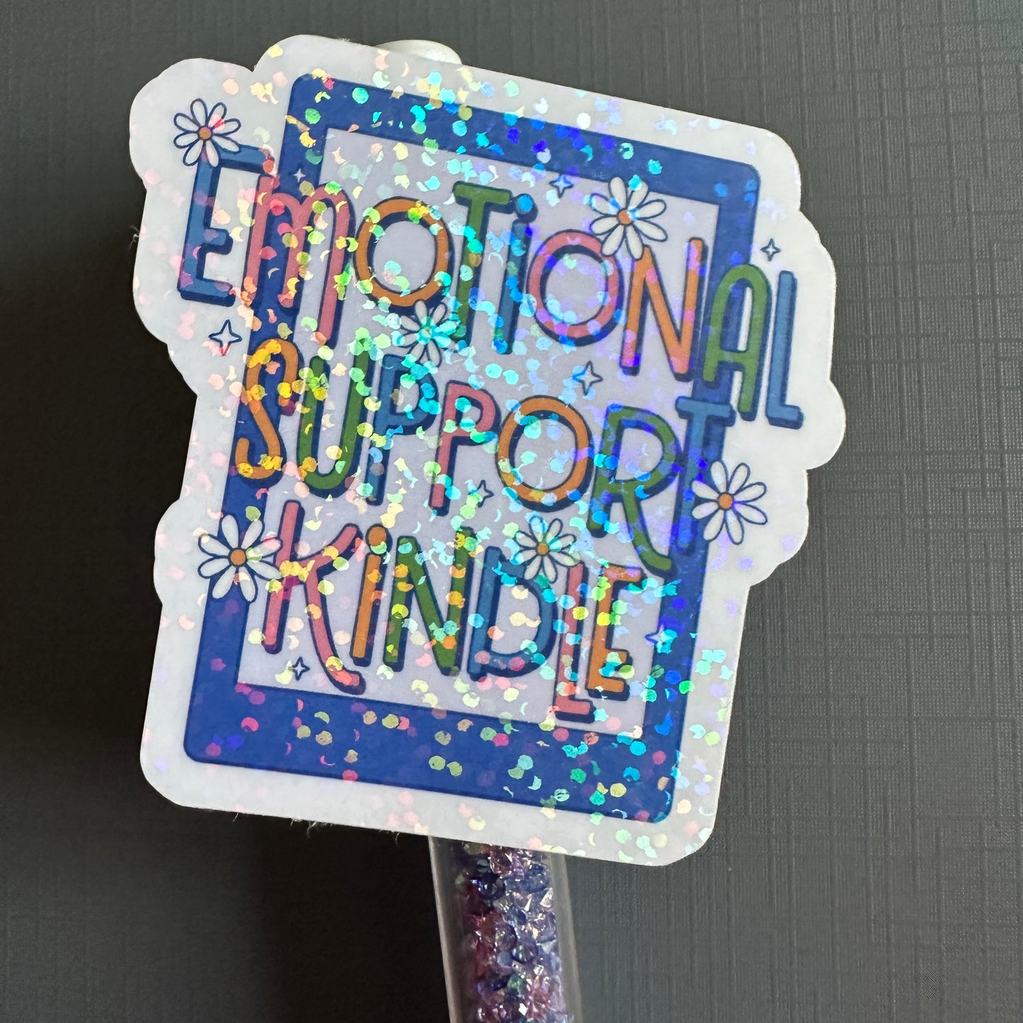 Emotional Support Kindle - Holo Overlay Sticker